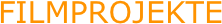FILMPROJEKTE